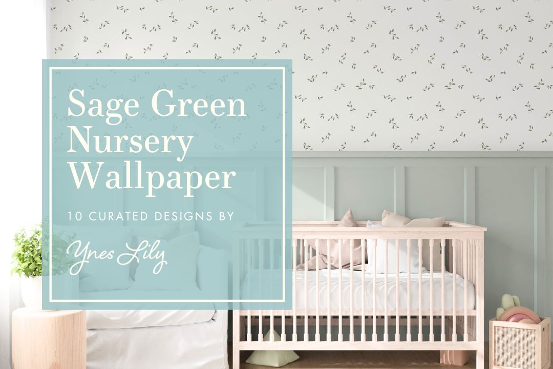 Create a Serene Nursery with Sage Green Wallpaper